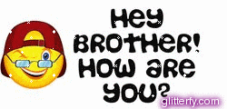 How Are You Brother