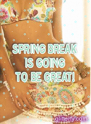 Spring Break going great
